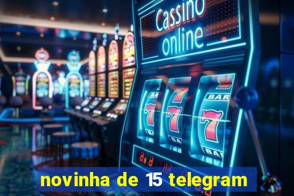 novinha de 15 telegram